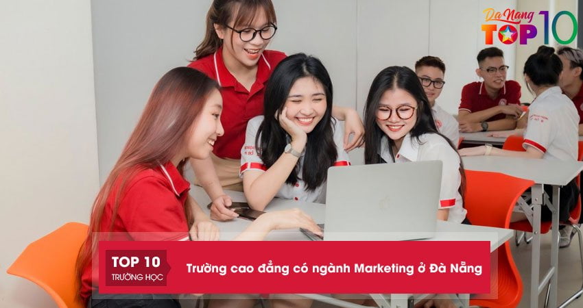 top-10-dia-chi-truong-cao-dang-dao-tao-nganh-marketing-o-da-nang-top10danang