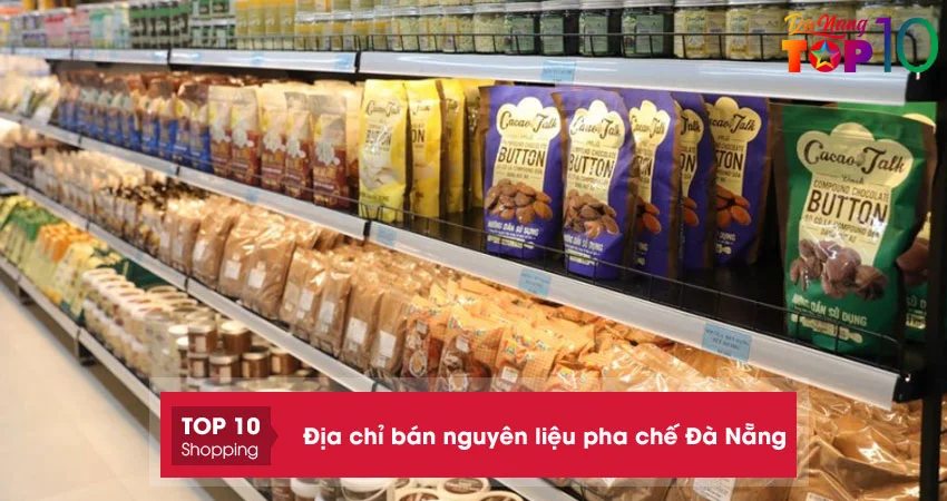 Top 20+ địa chỉ bán nguyên liệu pha chế Đà Nẵng chất lượng giá rẻ