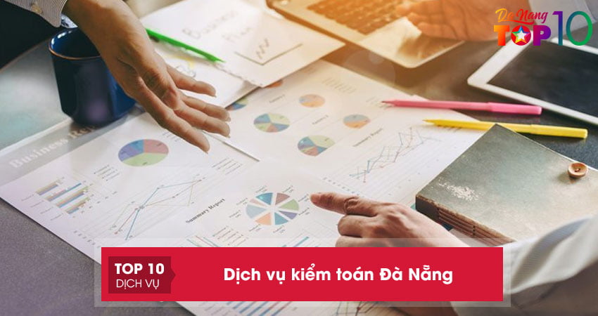 Top 15+ dịch vụ kiểm toán Đà Nẵng trọn gói chuyên nghiệp