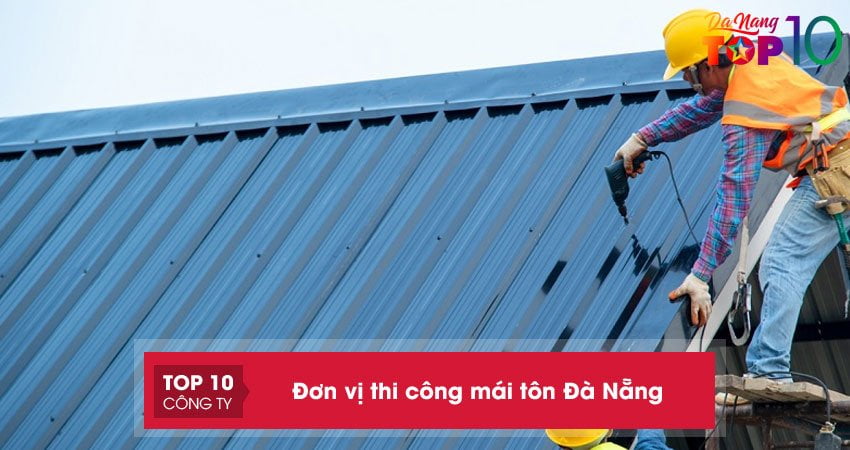 top-15-don-vi-thi-cong-mai-ton-da-nang-uy-tin-gia-tot-top10danang