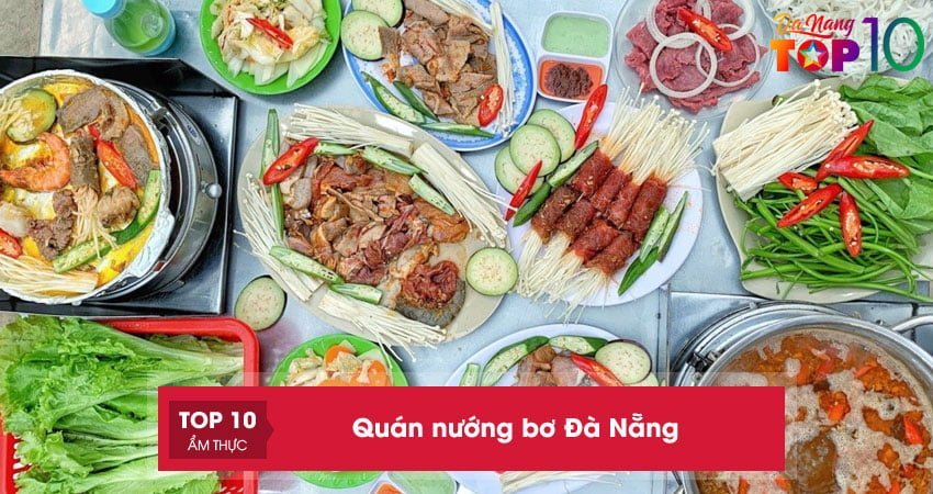 top-15-quan-nuong-bo-da-nang-cuc-ngon-an-la-ghien-top10danang