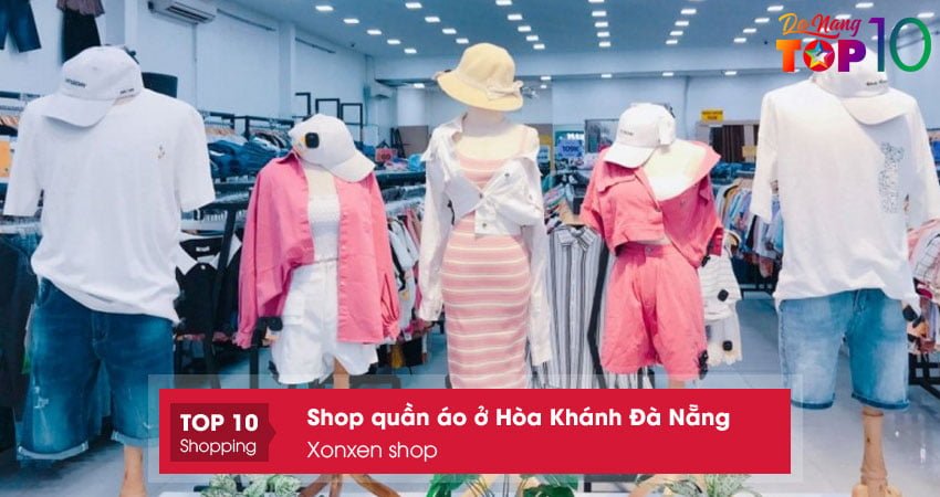 xonxen-shop-shop-quan-ao-o-hoa-khanh-da-nang-re-dep-top10danang