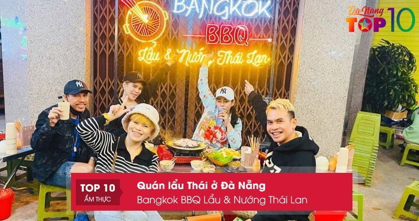 bangkok-bbq-lau-nuong-thai-lan-top10danang