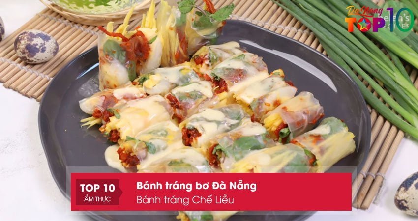 banh-trang-che-lieu-banh-trang-bo-da-nang-nen-ghe-top10danang