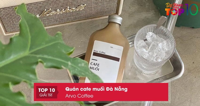 cafe-muoi-da-nang-arvo-coffee-top10danang