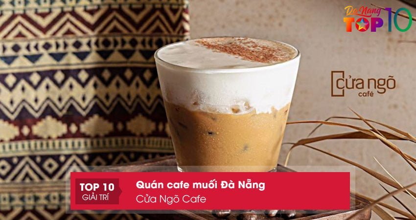 cua-ngo-cafe-quan-cafe-muoi-da-nang-nuc-tieng-top10danang