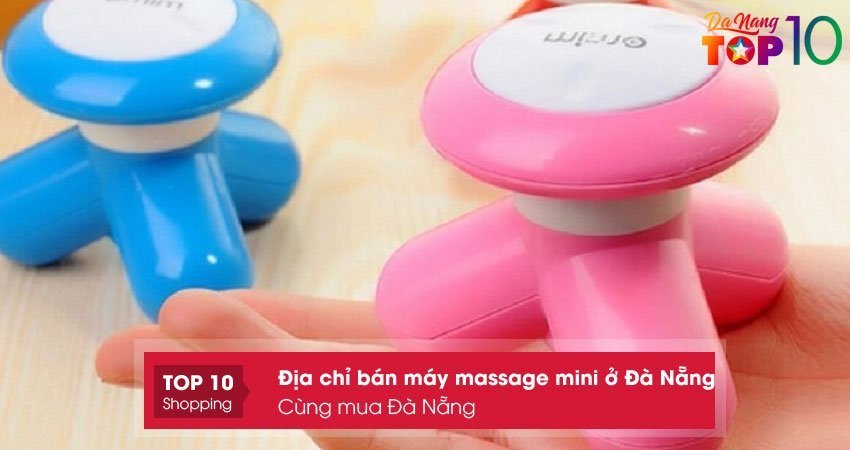 cung-mua-da-nang-noi-ban-may-massage-mini-o-da-nang-gia-tot-top10danang