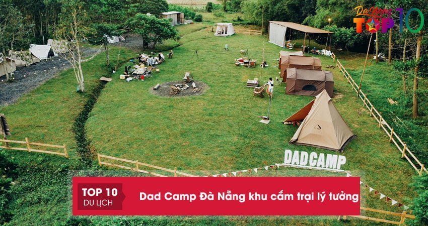 dad-camp-da-nang-khu-cam-trai-ly-tuong-cho-nhung-ngay-them-khi-troi-top10danang