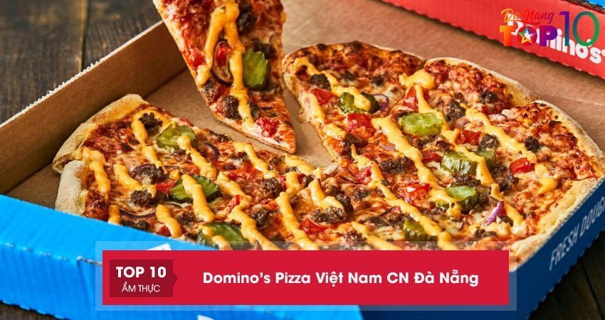 danh-gia-cua-khach-hang-ve-dominos-pizza-da-nang-nhu-the-nao-top10danang