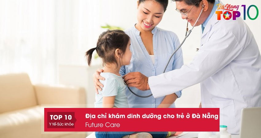 future-care-he-thong-phong-kham-nhi-da-nang-top10danang