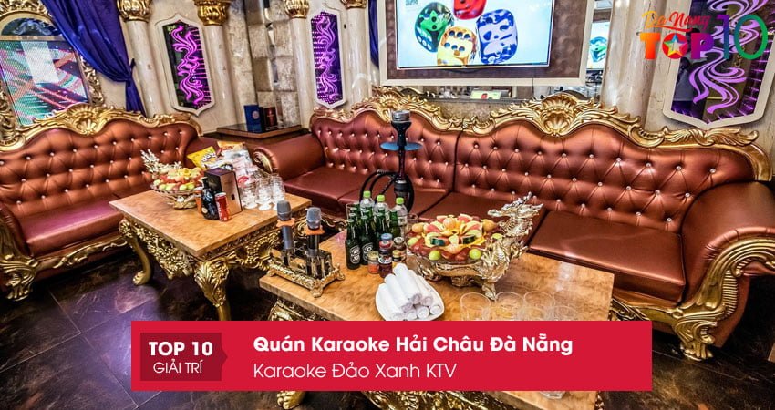 karaoke-dao-xanh-ktv-quan-karaoke-hai-chau-da-nang-xin-nhat-top10danang