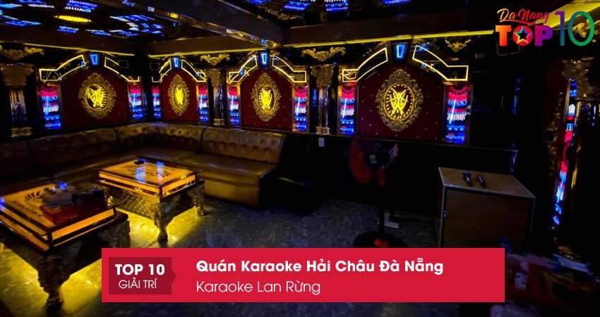 karaoke-lan-rung-quan-karaoke-hai-chau-da-nang-nen-ghe-top10danang