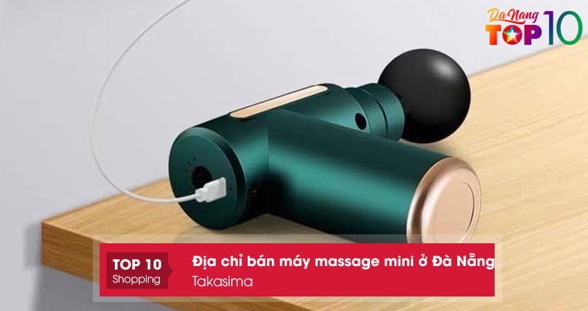 may-massage-mini-o-da-nang-takasima-top10danang