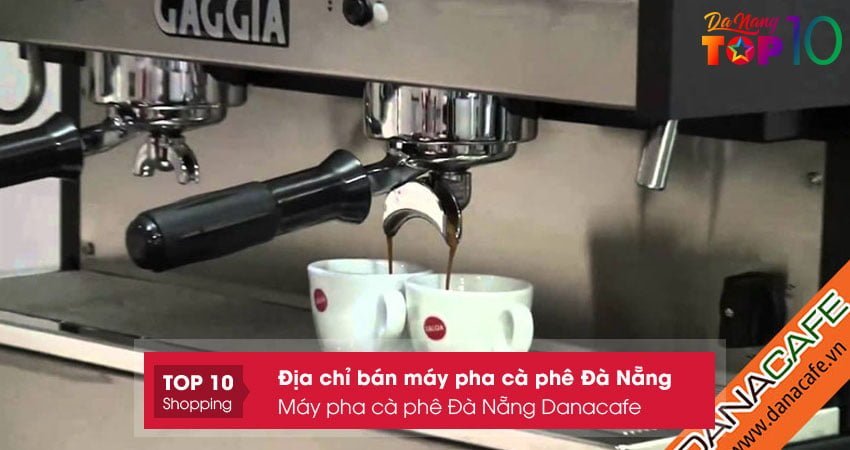 may-pha-ca-phe-da-nang-danacafe-top10danang