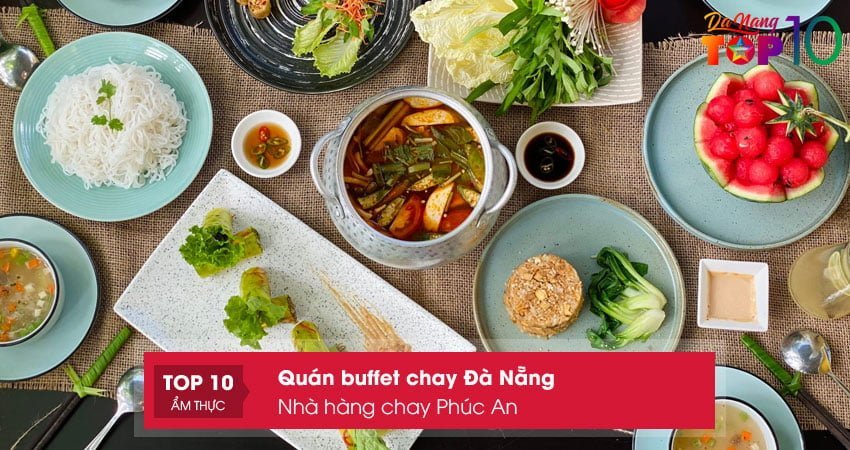 nha-hang-chay-phuc-an-quan-buffet-chay-da-nang-top10danang