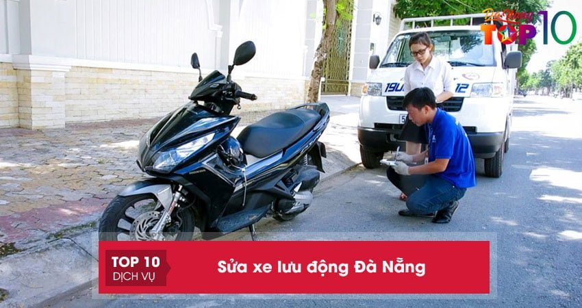 Sửa xe lưu động Đà Nẵng | 15+ đơn vị UY TÍN chuyên nghiệp nhất