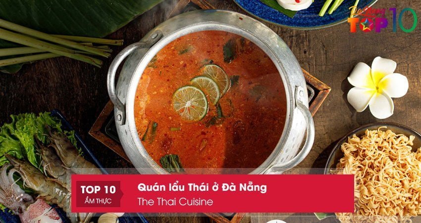 the-thai-cuisine-quan-lau-thai-o-da-nang-nuc-tieng-top10danang