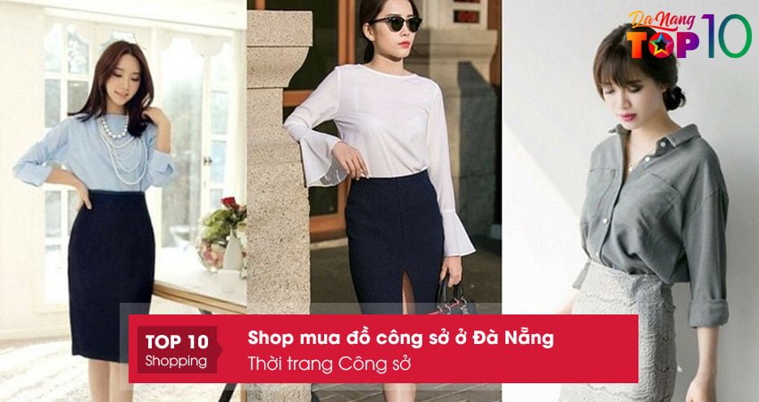 Top 10 Shop Thời Trang Công Sở ở Đà Nẵng Biến Chị Em Thành Cô Gái Thanh  Lịch  HanamiHotelCom