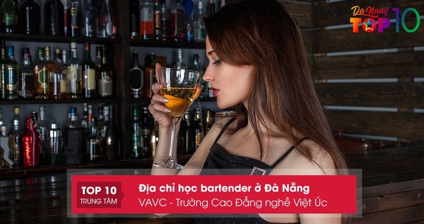 truong-cao-dang-nghe-viet-uc-noi-hoc-bartender-o-da-nang-top10danang