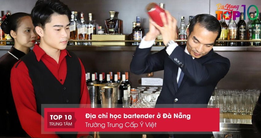 truong-trung-cap-y-viet-dia-chi-hoc-bartender-o-da-nang-tot-nhat-top10danang