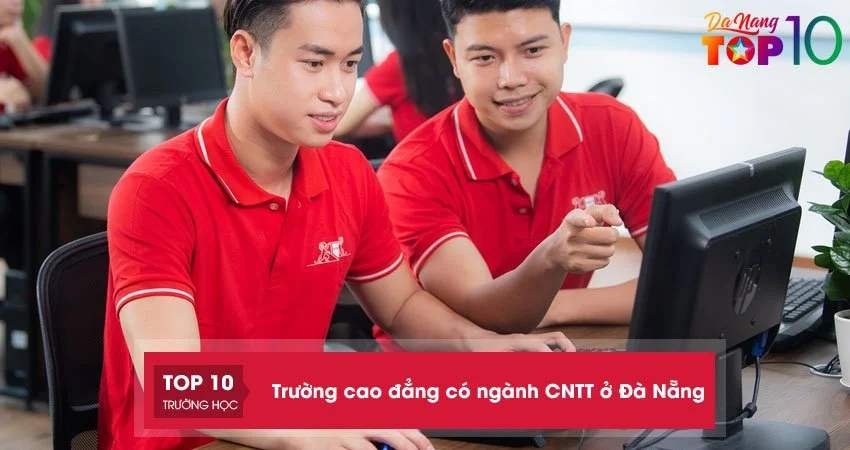 10+ trường cao đẳng có ngành công nghệ thông tin ở Đà Nẵng chất lượng