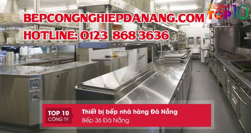 bep-36-da-nang-thiet-bi-bep-nha-hang-da-nang-chat-luong-top10danang