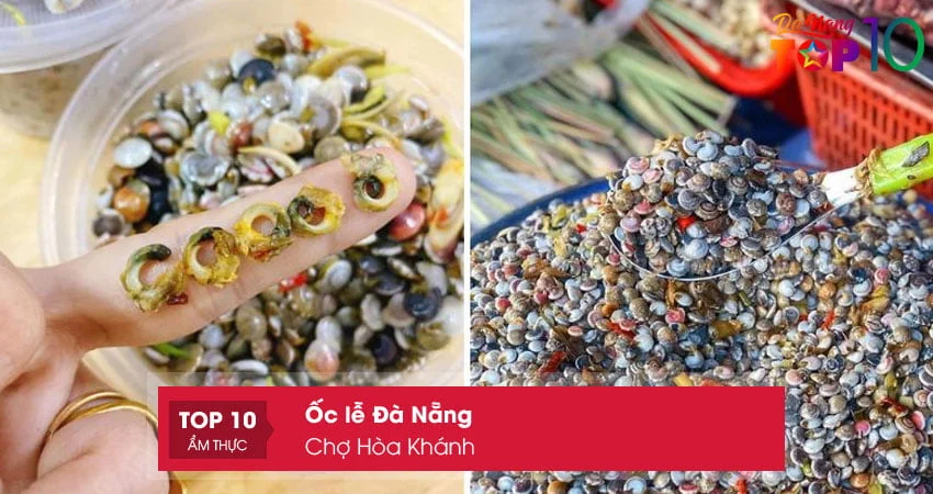 cho-hoa-khanh-ban-oc-le-da-nang-top10danang