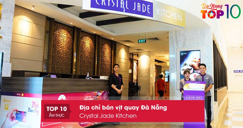 crystal-jade-kitchen-nha-hang-vit-quay-da-nang-sang-trong-top10danang