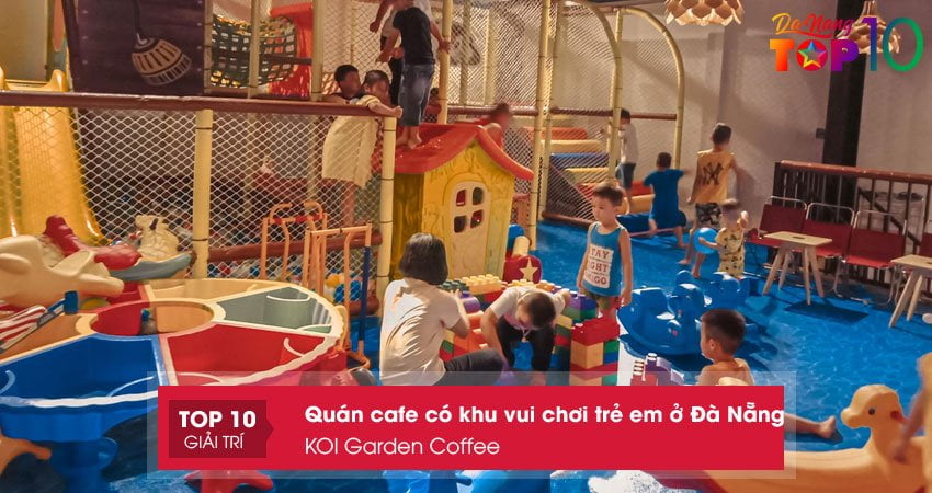 koi-garden-coffee-quan-cafe-co-khu-vui-choi-tre-em-o-da-nang-hap-dan-top10danang