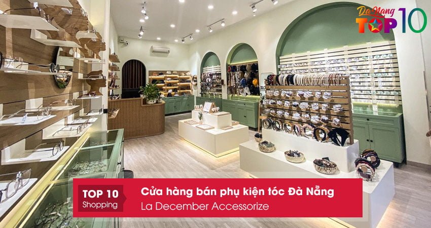 la-december-accessorize-cua-hang-phu-kien-toc-da-nang-top10danang