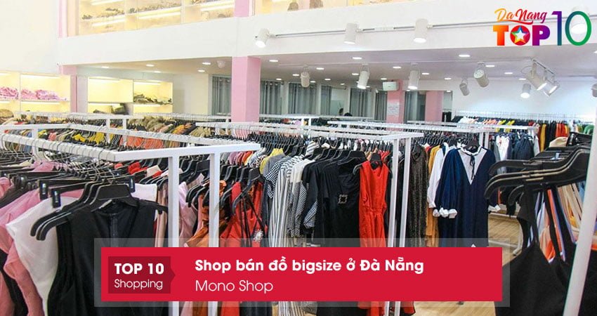 mono-shop-shop-ban-do-bigsize-o-da-nang-gia-re-top10danang