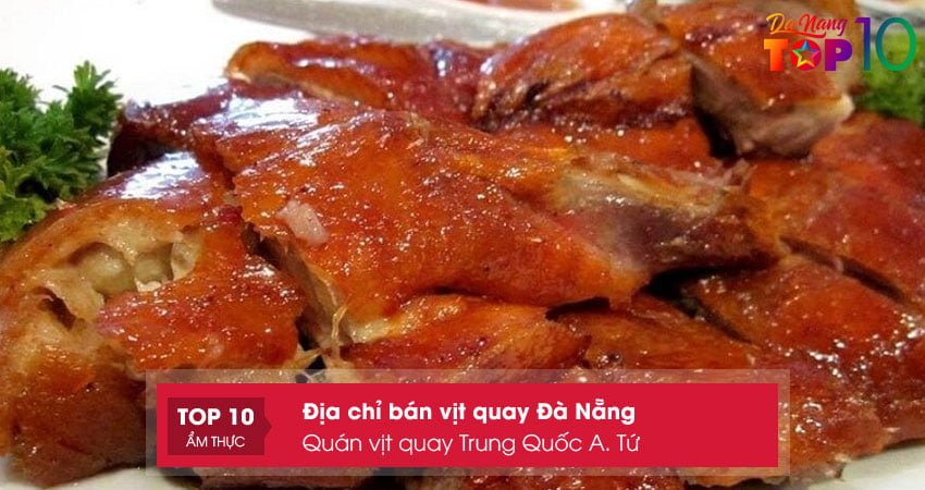 quan-vit-quay-trung-quoc-a-tu-vit-quay-da-nang-ngon-bo-re-top10danang