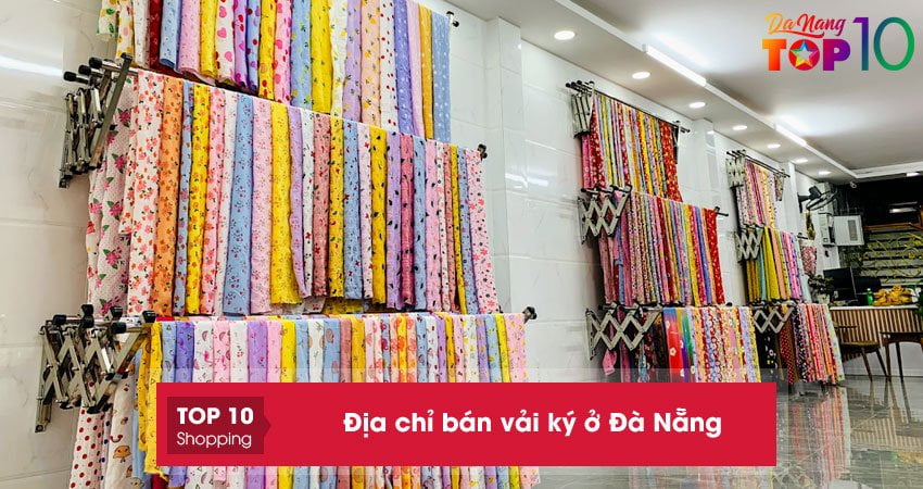 top-10-dia-chi-ban-vai-ky-o-da-nang-dep-gia-si-top10danang