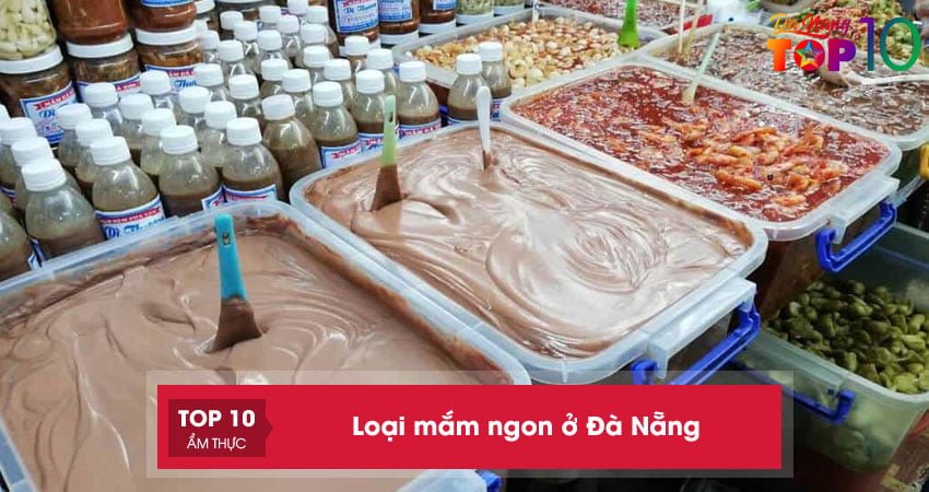 Top 10+ loại mắm ngon ở Đà Nẵng đặc sản nổi tiếng