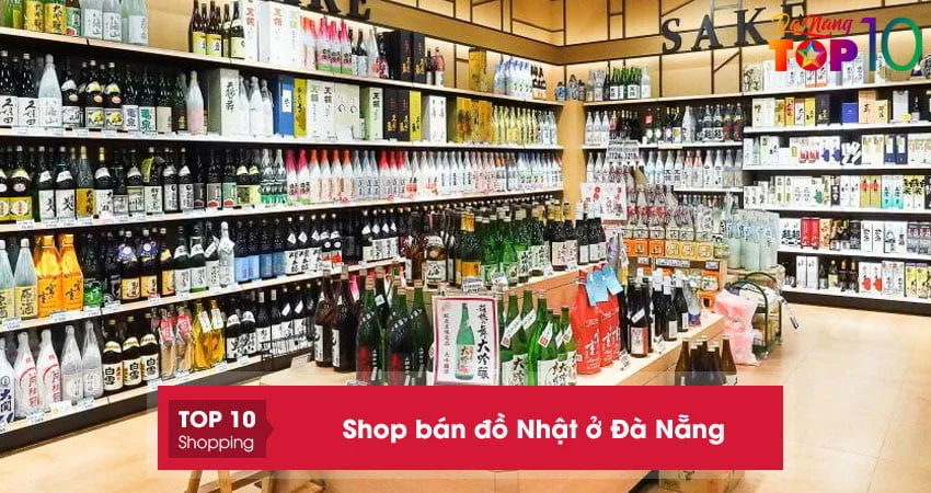 Top 10+ Shop bán đồ Nhật ở Đà Nẵng chuẩn HÀNG NỘI ĐỊA giá tốt