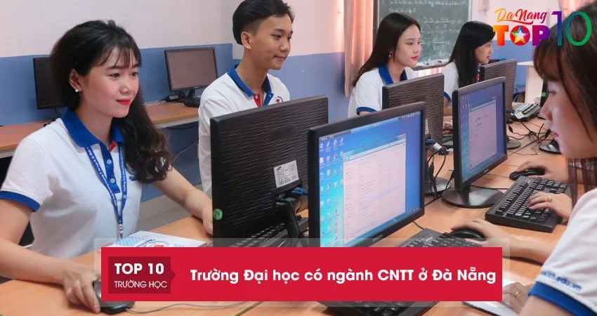 Top 10+ trường Đại học có ngành công nghệ thông tin ở Đà Nẵng tốt nhất