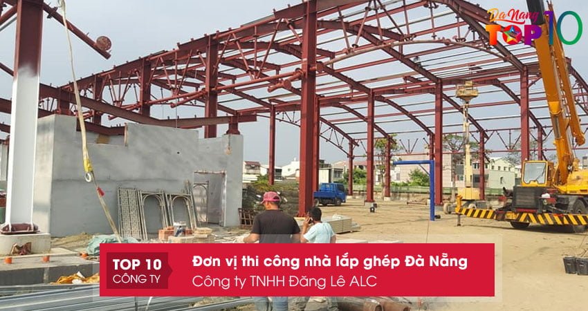 cong-ty-tnhh-dang-le-alc-thi-cong-nha-lap-ghep-da-nang-re-dep-nhat-top10danang