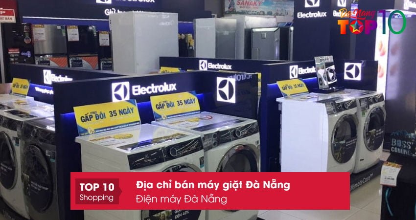 dien-may-da-nang-ban-may-giat-da-nang-chinh-hang-top10danang