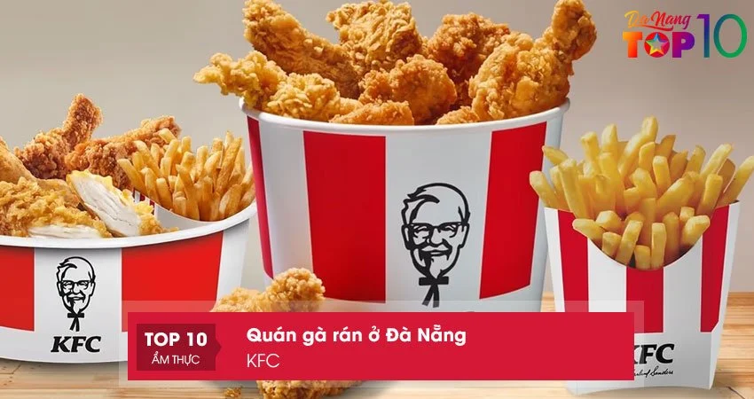 Top 15+ quán gà rán ở Đà Nẵng cực NGON nhất định phải thử