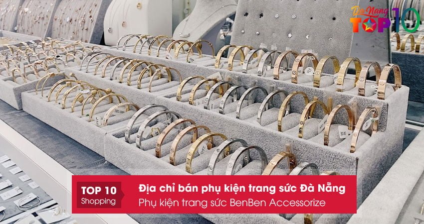 phu-kien-trang-suc-benben-accessorize-top10danang