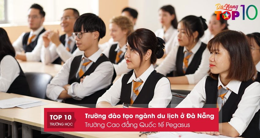 truong-cao-dang-quoc-te-pegasus-truong-dao-tao-nganh-du-lich-o-da-nang-chat-luong-cao-top10danang