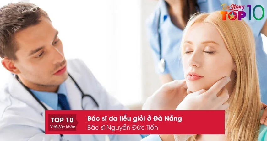 bac-si-nguyen-duc-tien-bac-si-da-lieu-gioi-o-da-nang-noi-tieng-top10danang
