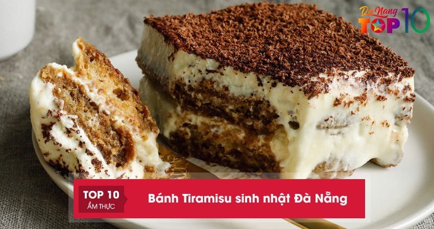 Bánh Tiramisu sinh nhật Đà Nẵng | Top 10+ tiệm bánh siêu ngon