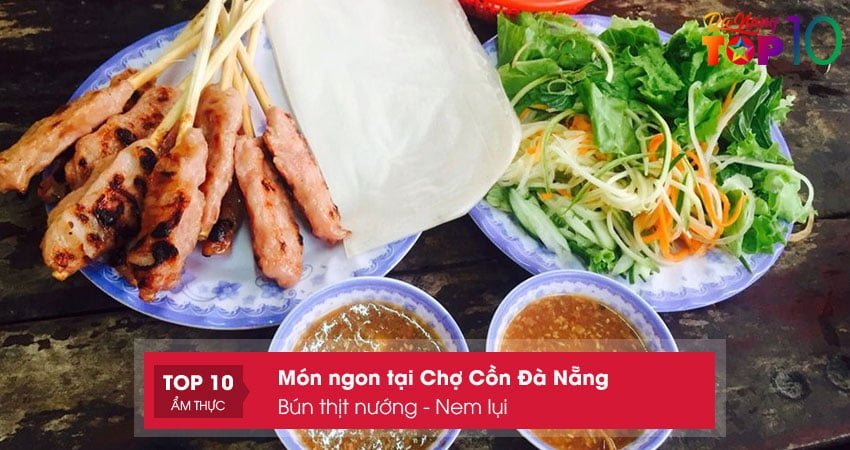 bun-thit-nuong-nem-lui-mon-ngon-tai-cho-con-da-nang-top10danang-top10danang