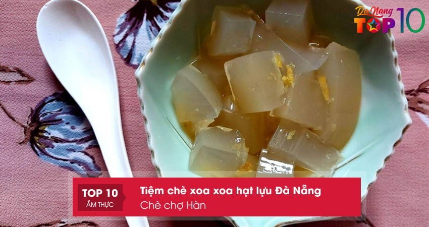 che-cho-han-top10danang