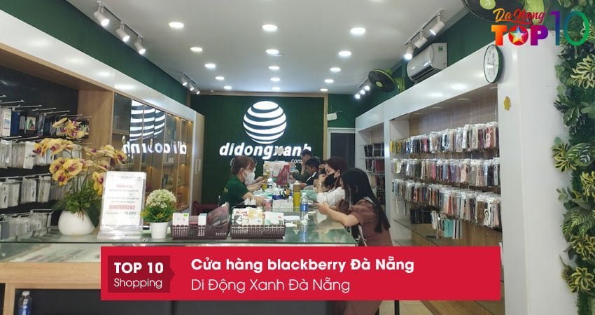 di-dong-xanh-da-nang-cua-hang-blackberry-da-nang-top10danang