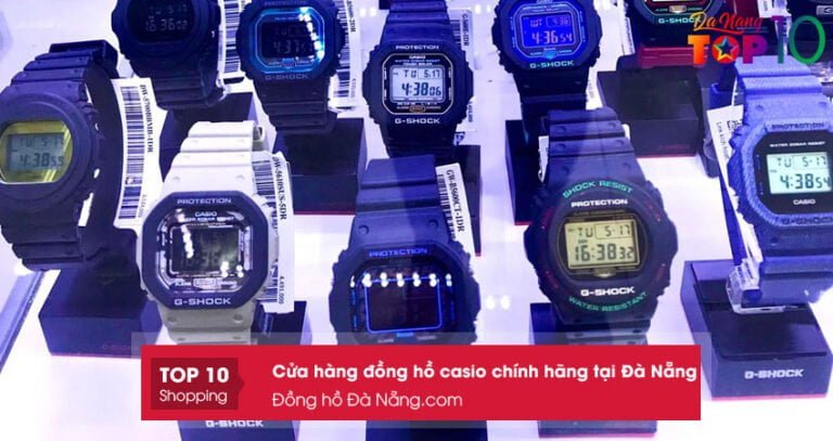 Top 10+ cửa hàng đồng hồ casio chính hãng tại Đà Nẵng giá tốt