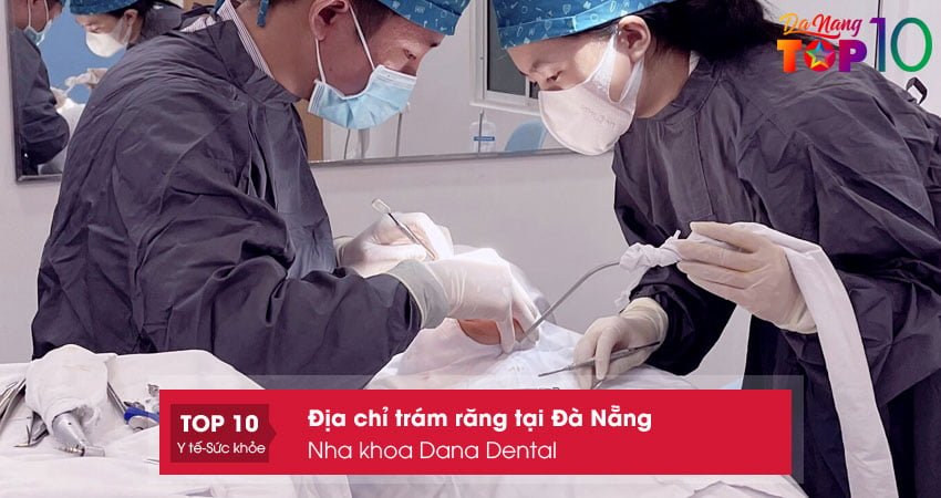 nha-khoa-dana-dental-tram-rang-tai-da-nang-chi-phi-re-top10danang