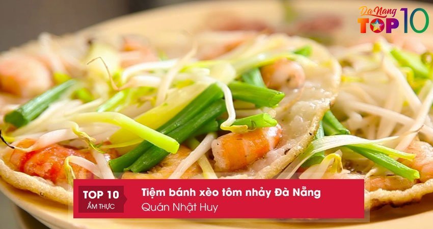 quan-nhat-huy-banh-xeo-tom-nhay-da-nang-ngon-re-top10danang