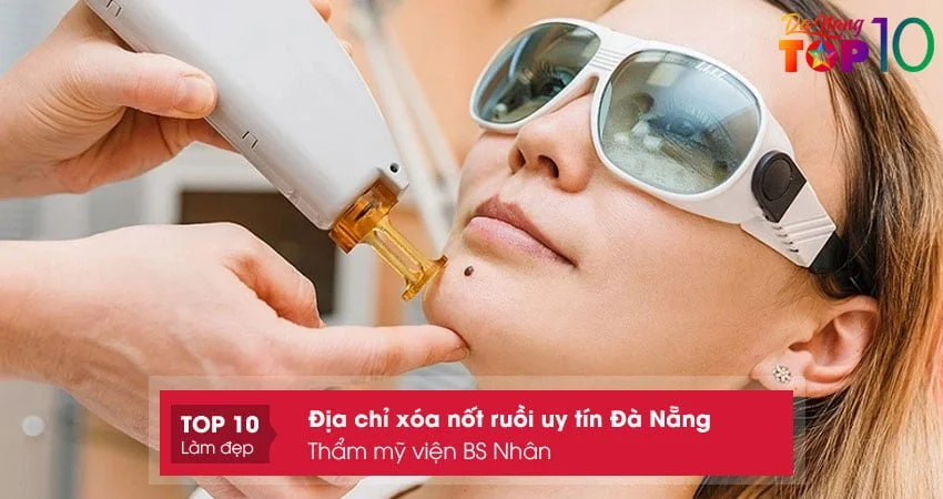 tham-my-vien-bs-nhan-xoa-not-ruoi-uy-tin-da-nang-top10danang